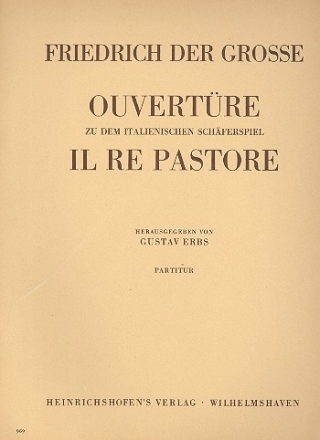 Ouvertre zu dem italienischen Schferspiel Il re pastore fr 2 Hrner in D, 2 Oboen und Streicher Partitur