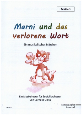 Marni und das verlorene Wort fr Sprecher und (Kinder-) Streichorchester (Darsteller ad lib) Textheft