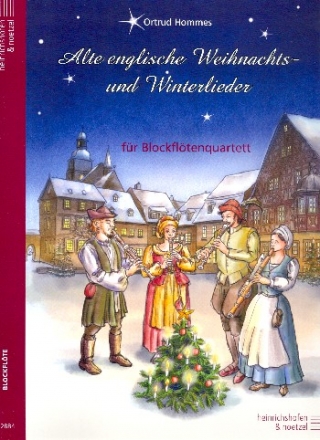 Alte englische Weihnachts- und Winterlieder fr 4 Blockflten (SATB) Partitur und Stimmen