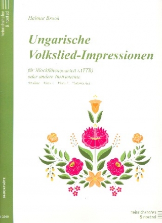 Ungarische Volkslied-Impressionen fr 4 Blockflten (oder andere instrumente AATB) Partitur und Stimmen