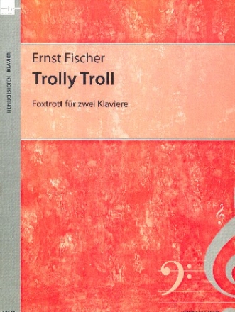 Trolly Troll fr 2 Klaviere Partitur,  Archivkopie