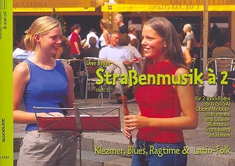 Straenmusik  2 Band 3 fr 2 Blockflten (Melodieinstrumente und Harmonieinstrument ad lib) Spielpartitur