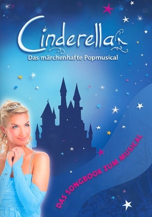 Cinderella - das mrchenhafte Popmusical fr Klavier (Gesang/Gitarre) Songbook