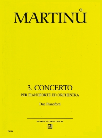 Martinu, Bohuslav, Konzert fr Klavier und Orchester Nr. 3 H 316 fr Klavier und Orchester Klavierauszug