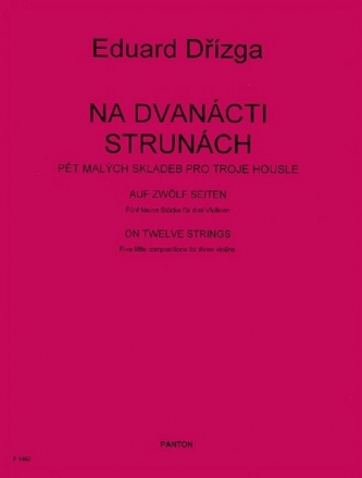 Drzga, Eduard: Auf zwlf Saiten  - 5 kleine Stcke fr 3 Violinen Partitur und Stimmen