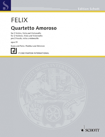 Felix, Vclav, Quartetto Amoroso op. 51 fr Streichquartett Partitur und Stimmen