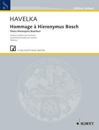 Havelka, Svatopluk: Hommage  Hieronymus Bosch  - Sinfonische Fantasie fr Orchester Studienpartitur