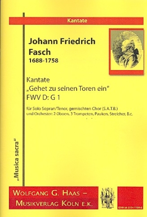 Gehet zu seinen Toren ein FWV D:G1 fr Sopran, gem Chor und Orchester Partitur