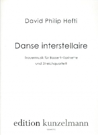 Danse interstellaire Trauermusik fr Bassett-Klarinette und Streichquartett Partitur und Stimme