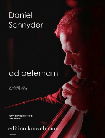 Ad aeternam - In memoriam Daniel Pezzotti fr Violoncello und Klavier