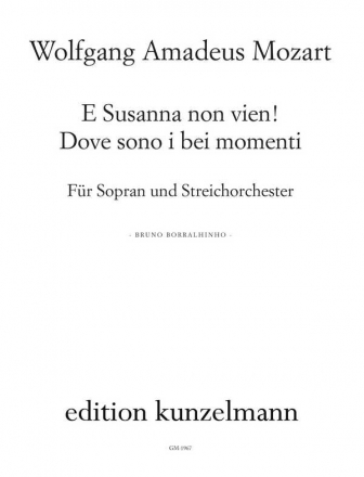 E Susanna non vien ... Dove sono i bei momenti aus KV492 C-Dur fr Sopran und Streichorchester Partitur