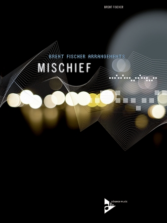 Fischer, Brent - Mischief fr Combo Partitur und Stimmen