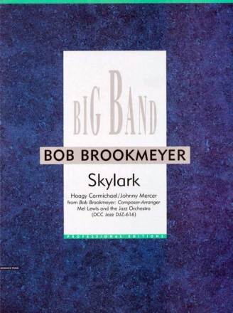 Carmichael, Hoagy / Mercer, Johnny - Skylark fr Big Band Partitur und Stimmen