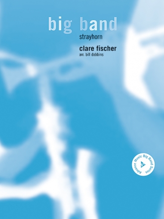 Fischer, Clare - Strayhorn fr Big Band Partitur, Stimmen und CD