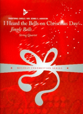 I Heard the Bells on Christmas Day  and  Jingle Bells fr Streichquartett Partitur und Stimmen