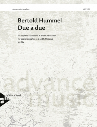 Hummel, Bertold - Due a due op. 88A fr Sopran-Saxophon und Schlagzeug Spielpartitur