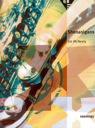 McNeely, Jim - Shenanigans fr 5 Saxophone (SATTBar) mit Klavier, Gitarre (ad lib), Kontrabass, S