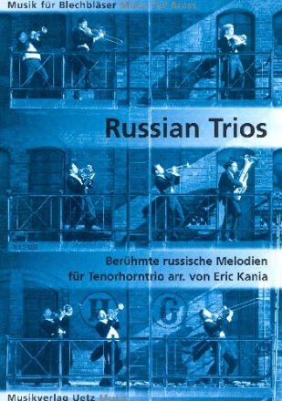 Russian Trios fr 3 Tenorhrner (Trompeten) Partitur und Stimmen