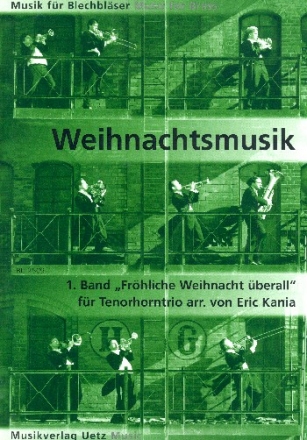 Weihnachtsmusik Band 1 fr 3 Tenorhrner (Trompeten) Spielpartitur