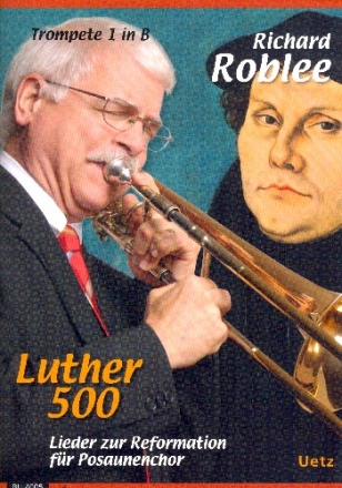 Luther 500 fr Posaunenchor Trompete 1 in B