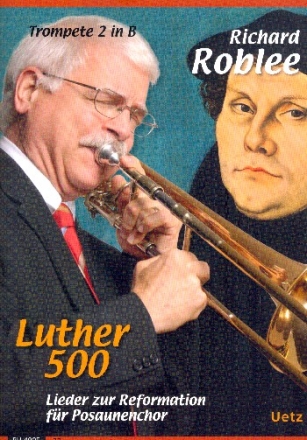 Luther 500 fr Posaunenchor Trompete 2 in B