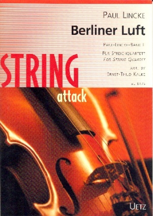 Berliner Luft - Paul Lincke-Band 2 fr Streichquartett Partitur und Stimmen