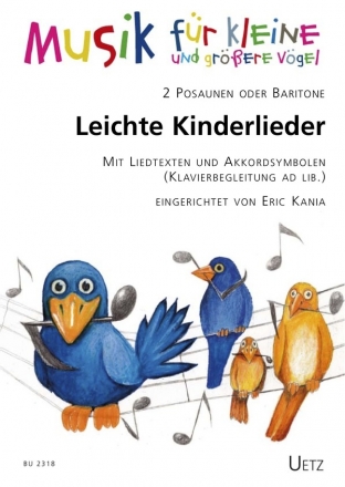 Leichte Kinderlieder fr 2 Posaunen (Baritone) und Klavier ad lib (+Text) Spielpartitur