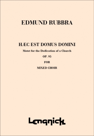 Edmund Rubbra Haec et Domus Domini Op95 SATB