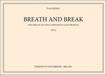 Breath And Break Brass Instruments and Electronics Partitur