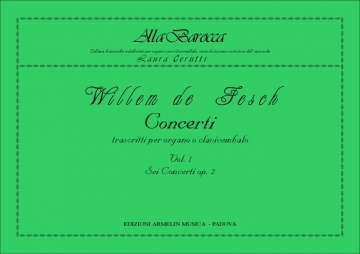 Fesch, William, de 6 concerti, op. 2. Trascrizione per Organo o Clavicembalo