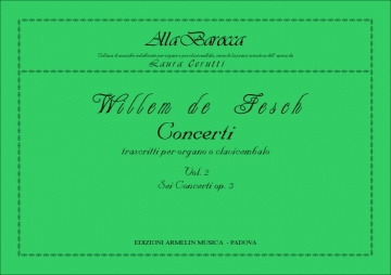 Fesch, William, de 6 concerti, op. 3. Trascrizione per Organo o Clavicembalo