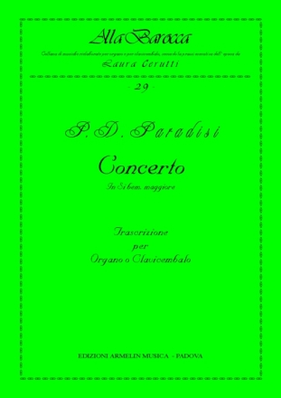 Paradisi, Pietro Domenico Concerto in Si bemolle Maggiore. Trascrizione per Organo o Clavicembal