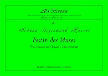 Kusser, Johann Sigismund Festin des Muses. Trascrizione per Organo o Clavicembalo