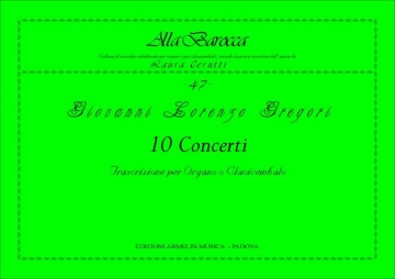 Gregori, Giovanni Lorenzo 10 Concerti. Trascrizione per Organo o Clavicembalo