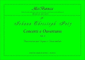 Petz, Johann Christoph Concerti e Ouvertures, vol. 2. Trascrizione per Organo o Clavicembalo