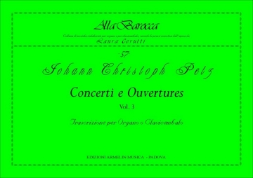 Petz, Johann Christoph Concerti e Ouvertures, vol. 3. Trascrizione per Organo o Clavicembalo