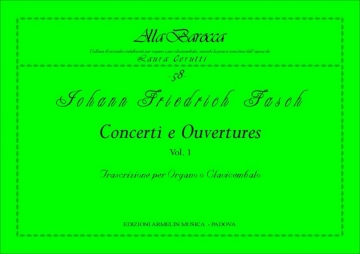 Fasch, Johann Friedrich Concerti e Ouvertures, vol. 1. Trascrizione per Organo o Clavicembalo