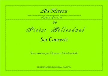 Hellendaal, Pieter 6 Concerti. Trascrizione per Organo o Clavicembalo