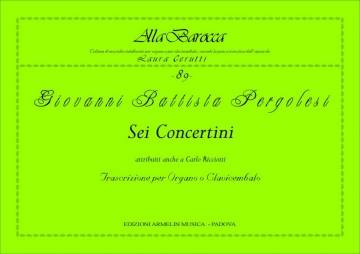 Pergolesi, Giovanni Battista 6 Concertini (attribuiti a Carlo Ricciotti). Trascrizione per Organo o