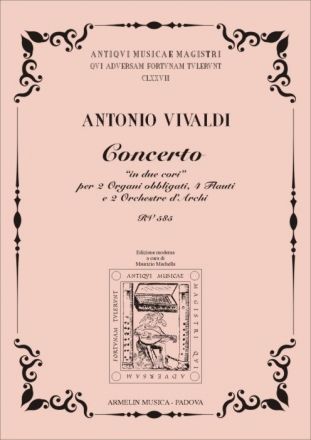 Vivaldi, Antonio Concerto 'In 2 Cori' 2 Oragni,  4 Flauti e 2 Orchestre d'Archi, RV 585