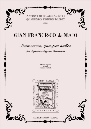 de Majo, Gian Francesco Sicut Cerva. Per Soprano e Organo Obbligato