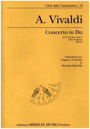 Concerto in Do RV537 per 2 trombe, archi e Bc per 2 trombe e organo partitura e parti