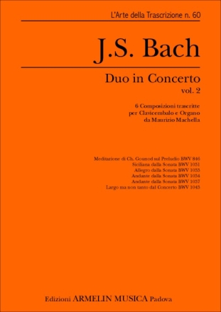 Bach, Johann Sebastian Duo in Concerto vol 2. Trascrizione per Organo e Clavicembalo (Pianofo