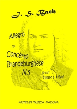 Bach, Johann Sebastian Allegro dal Concerto Brandeburghese n 5. Trascrizione per Organo a 4 M