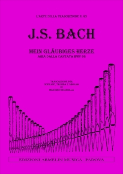 Bach, Johann Sebastian Mein glubiges herze. Trascrizione per Organo e Tromba