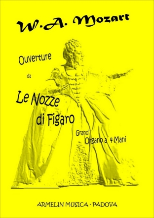 Mozart, Wolfgang Amadeus Le nozze di Figaro. Trascrizione per Organo