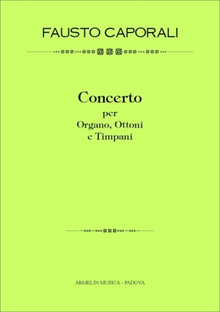 Caporali, Fausto Concerto per Organo, Ottoni e Timpani. Partitura