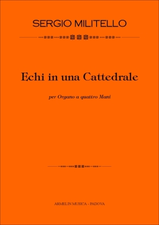 Militello, Sergio Echi in una Cattedrale. Per Organo a 4 Mani