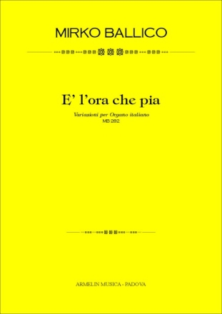 Ballico Mirko E'l'ora che pia. Variazioni per l'organo antico italiano