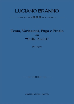 Branno, Luciano Tema, Variazioni, Fuga e Finale su Stille Nacht